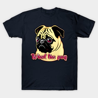 what the pug T-Shirt